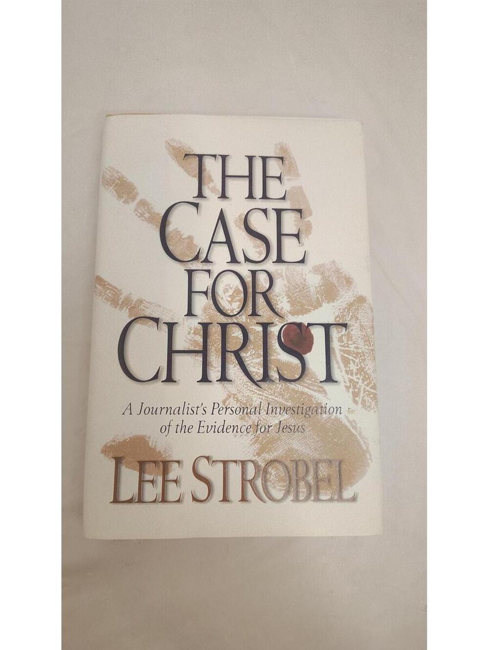 The Case for Christ Lee Strobel Hardcover Christian Apologetics Book